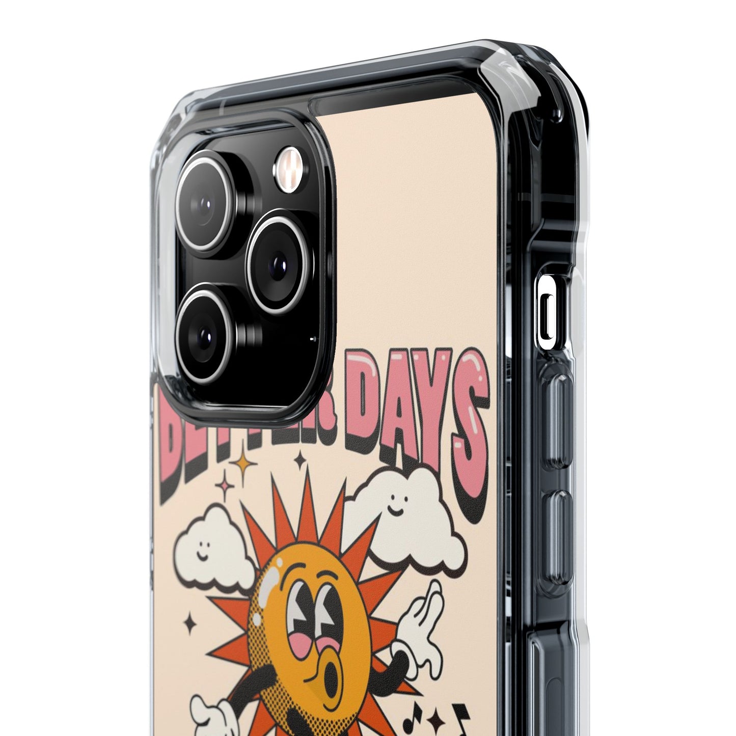 "Better Days Are Coming" Magnetic Clear Impact Cases